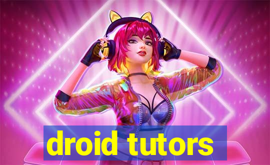 droid tutors